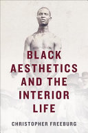 Black aesthetics and the interior life /