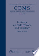 Lectures on field theory and topology /