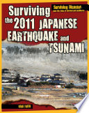 Surviving the 2011 Japanese earthquake and tsunami /