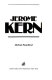 Jerome Kern /