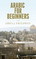 Arabic for beginners : a novel /
