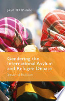 Gendering the international asylum and refugee debate /