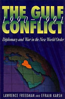 The Gulf conflict, 1990-1991 : diplomacy and war in the new world order /