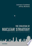 The Evolution of Nuclear Strategy : New, Updated and Completely Revised /