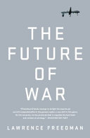 The future of war : a history /