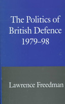 The politics of British defence, 1979-98 /