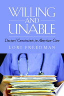 Willing and unable : doctors' constraints in abortion care /