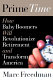 Prime time : how baby boomers will revolutionize retirement and transform America /