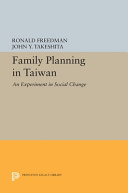Family planning in Taiwan ; an experiment in social change /