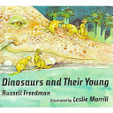 Dinosaurs and their young /