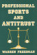 Professional sports and antitrust /
