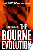 Robert Ludlum's the Bourne evolution /