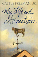 My life and adventures : a novel /