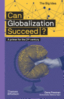 Can globalization succeed? : a primer for the 21st century /