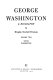 George Washington, a biography /