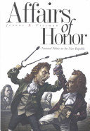 Affairs of honor : national politics in the New Republic /