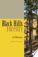 Black Hills forestry : a history /