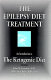 The epilepsy diet treatment : an introduction to the ketogenic diet /