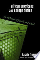 African Americans and college choice : the influence of family and school /