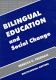 Bilingual education and social change /