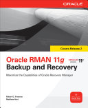 Oracle RMAN 11g : backup and recovery /