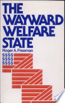 The wayward welfare state /