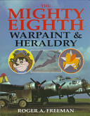 Mighty Eighth : warpaint & heraldry /