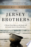 The Jersey brothers : a missing naval officer in the Pacific and his family's quest to bring him home /