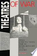Theatres of war : French committed theatre from the Second World War to the Cold War /