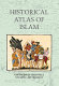 Historical atlas of Islam /