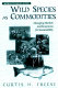 Wild species as commodities : managing markets and ecosystems for sustainability /