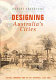 Designing Australia's cities : culture, commerce, and the city beautiful, 1900-1930 /