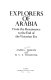 Explorers of Arabia from the Renaissance to the Victorian era /