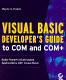 Visual Basic developer's guide to COM and COM+ /