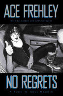 No regrets : a rock 'n' roll memoir /