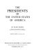 The Presidents of the United States of America /