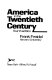 America in the twentieth century /