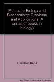 Molecular biology and biochemistry : problems and applications /