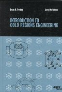 Introduction to cold regions engineering /