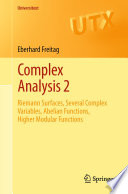 Complex analysis 2 : riemann surfaces, several complex variables, abelian functions, higher modular functions /