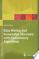 Data mining and knowledge discovery with evolutionary algorithms /