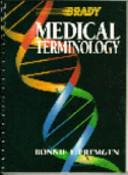 Medical terminology : an anatomy and physiology systems approach /