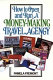 How to open and run a money-making travel agency /