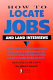 How to locate jobs and land interviews /