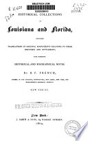 Historical collections of Louisiana and Florida, including translations of original manuscripts relating to their discovery and settlement, with numerous historical and biographical notes /