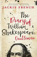 The diary of William Shakespeare, gentleman /