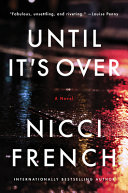 Until it's over : a novel /