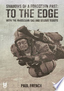 Shadows of a forgotten past : to the edge with the Rhodesian SAS and Selous Scouts /