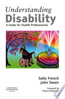 Understanding disability : a guide for health professionals /