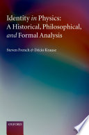 Identity in physics : a historical, philosophical, and formal analysis /